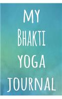 My Bhakti Yoga Journal