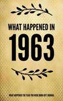 What Happened In 1963 - What Happened During Your Birth Year Gift Journal