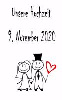 Unsere Hochzeit - 9. November 2020: Hochzeitsplaner, Weddingplaner, Hochzeitscheckliste, Jahrestag, Hochzeitsdatum - Individuelles Geschenk für Braut, Trauzeugen, Trauzeugin und Brautp