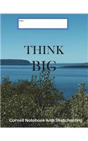 Cornell Notebook with Sketchnoting: Think Big: Modified Cornell Notebook for the Cornell Note Taking System 8.5 x 11 with Instructions for Using the Cornell Method of Note Taking(Cornell Notebooks)