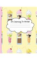 Primary Handwriting Notebook Milkshake: Large Early Education Handwriting Practice Journal, I'm Learning to Write, Notebook Paper, Pre-K, First Grade, Second Grade, Third Grade, 8 X 10 150