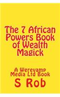 The 7 African Powers Book of Wealth Magick