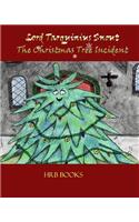 Lord Tarquinius Snout and the Christmas Tree Incident
