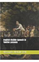 English Visible Speech in Twelve Lessons
