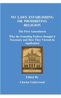 No Laws Establishing Or Prohibiting Religion