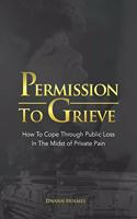 Permission To Grieve
