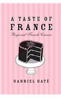 A Taste of France: Regional French Cuisine