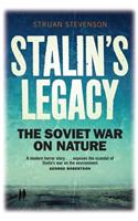 Stalin's Legacy: The Soviet War on Nature