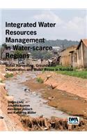 Integrated Water Resources Management in Water-Scarce Regions