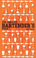 The Complete Bartender's Guide