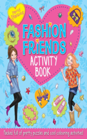 Pretty Fabulous Fashion Friends Activity Book