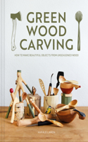 Green Wood Carving