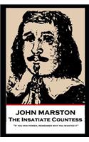 John Marston - The Insatiate Countess: 'If you win power, remember why you wanted it''