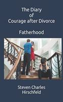 The Diary of Courage after Divorce Fatherhood
