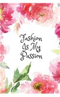 Fashion Is My Passion: Your Actionable Guide to Always Getting Things Done Without Stress for Women, Men, Boys, Girls, Kids Professionals & Student - Paperback