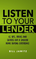 Listen To Your Lender