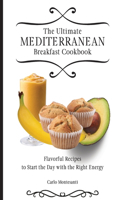 The Ultimate Mediterranean Breakfast Cookbook