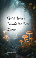 Quiet Wisps Inside the Fae Lump