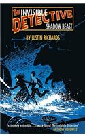 The Shadow Beast: (Invisible Detective)