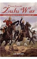 Voices from the Zulu War: Campaigning Through the Eyes of the British Soldier, 1879