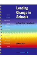 Leading Change in Schools: A Practical Handbook