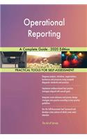 Operational Reporting A Complete Guide - 2020 Edition