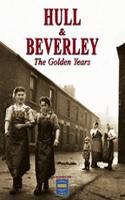 Hull & Beverley the Golden Years