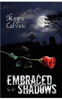 Embraced by the Shadows