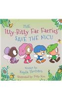 The Itty-Bitty Fae Faeries Save the NICU