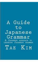 A Guide: A Japanese Approach to Learning Japanese