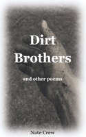 Dirt Brothers and other poems