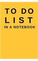 To Do List in a Notebook: (6x9) Goal Planner to Increase Your Productivity, Undated 90 Day to Do Task List, Durable Matte Cover