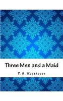 Three Men and a Maid