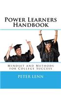 Power Learners Handbook: Mindset and Methods for College Success