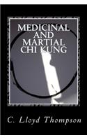 Medicinal and Martial Chi Kung