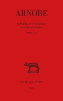 Arnobe, Contre Les Gentils (Contre Les Paiens). Tomes IV-V