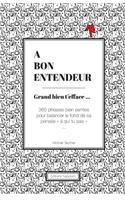bon entendeur