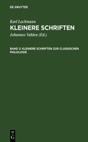 Kleinere Schriften Zur Classischen Philologie