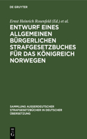 Entwurf eines Allgemeinen bürgerlichen Strafgesetzbuches für das Königreich Norwegen