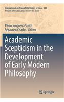 Academic Scepticism in the Development of Early Modern Philosophy