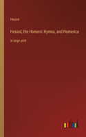 Hesiod, the Homeric Hymns, and Homerica