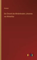 Chronik des Minderbruders Johannes von Winterthur