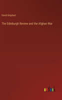 Edinburgh Review and the Afghan War