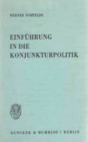 Einfuhrung in Die Konjunkturpolitik