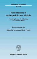 Rechtstheorie in Rechtspraktischer Absicht