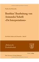 Boethius' Bearbeitung Von Aristoteles' Schrift »De Interpretatione«