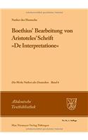 Boethius' Bearbeitung Von Aristoteles' Schrift de Interpretatione