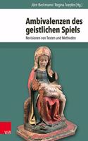 Ambivalenzen Des Geistlichen Spiels