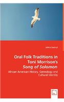 Oral Folk Traditions in Toni Morrison's Song of Solomon - African American History, Geneology and Cultural Identity