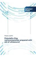 Polyolefin-Clay nanocomposites prepared with aid of ultrasound